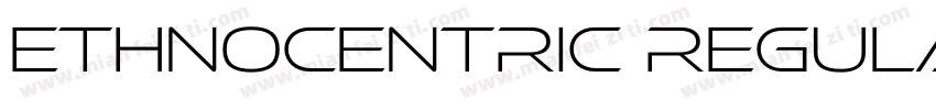 Ethnocentric Regular Bold Regular B字体转换
